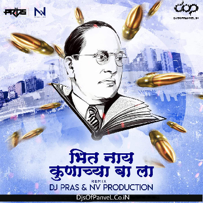 Bhit Nai Kunachya Ba La - Remix - DJ Pras X NV Production ( Niks Vishal )
